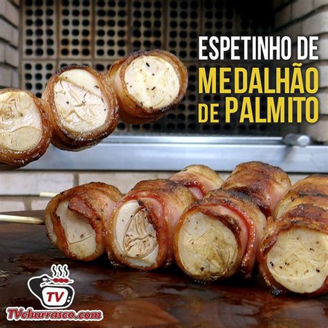 Como Fazer Espetinho De Medalh O De Palmito Tv Churrasco Tv