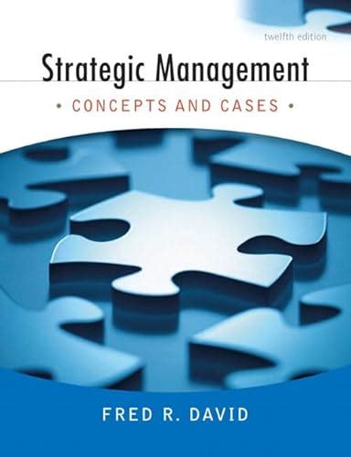 Strategic Management Concepts Cases By David Fred Abebooks