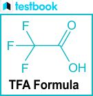 Trifluoroacetic Acid Formula: Structure, Preparation, and Uses