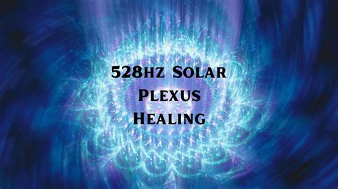 528Hz Solar Plexus Chakra Healing Music Balance And Empower Your