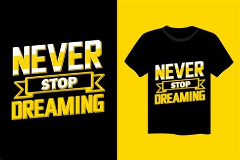 Premium Vector Never Stop Dreaming Motivational Quote Typography T