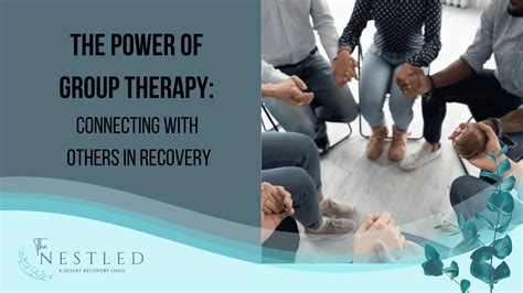 The Power Of Group Therapy Connecting With Others In Recovery The