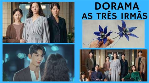 DORAMA AS TRÊS IRMÃS NETFLIX MISTÉRIOS E A ORQUÍDEA AZUL CONTÉM