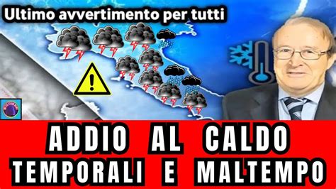 METEO ITALIA ADDIO CALDO QUESTA E LA DATA CONFERMATA PER IL RITORNO