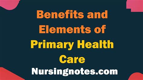 Benefits And Elements Of Primary Health Care Nursingnotes