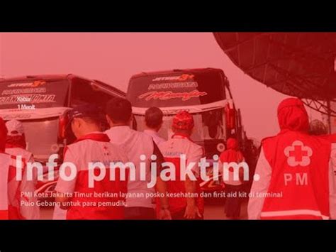 PMI Kota Jakarta Timur Berikan Layanan Posko Lebaran Dan First Aid Kit