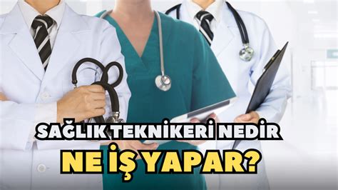 Sa L K Teknikeri Nedir Ne I Yapar Kimler Sa L K Teknikeri Olabilir