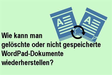 4 Methoden So stellen Sie gelöschte oder nicht gespeicherte WordPad