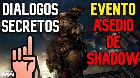 Diálogos secretos del evento asedio de shadow Asedio de shadow