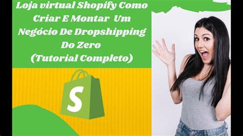 Como Criar Loja Shopify E Montar Neg Cio De Dropshipping Do Zero