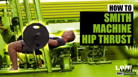 How To Do A SMITH MACHINE HIP THRUST Exercise Demonstration Video And