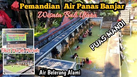 Wisata Pemandian Air Panas Banjar Di Kabupaten Buleleng Bali Utara Air