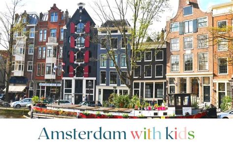 16 Of The Best Things To Do In Amsterdam With Kids In 2023