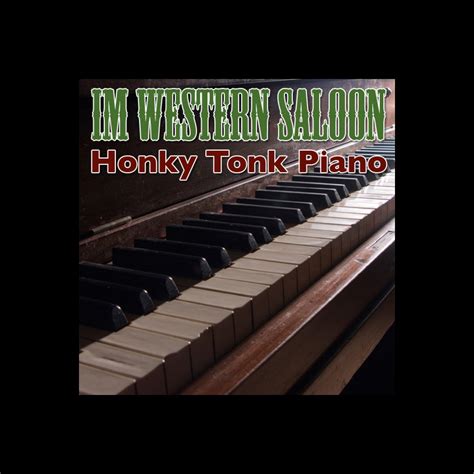 ‎honky Tonk Piano Im Western Saloon By Wyatt Evans On Apple Music