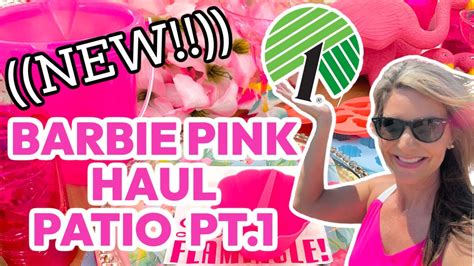 NEW AWESOME DOLLAR TREE FINDS BARBIE PINK HAUL VLOG PATIO Pt