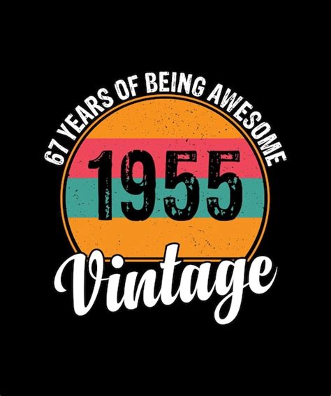 67 Ans Cadeaux Vintage 1955 édition Limitée 67e Anniversaire T Shirt