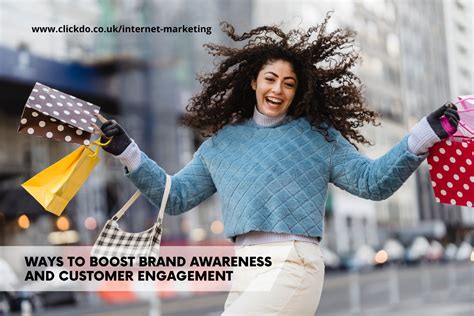 5 Ways To Boost Brand Awareness And Customer Engagement