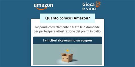 Amazon Gioca E Vinci Rispondi A 3 Domande E Potresti Vincere Un