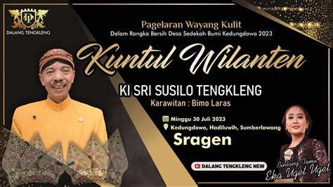 Live Wayang Kulit Ki Sri Susilo Tengkleng Kuntul Wilanten Bt