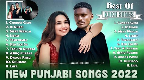 Kaka All Song 2022 Kaka Superhit Punjabi Songs 2022 Non Stop