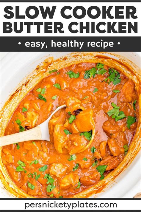 Slow Cooker Butter Chicken Is A Delicious Dairy Free Meal That Is Rich