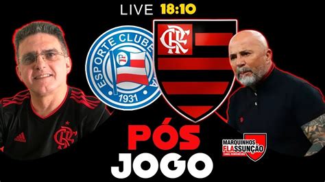 PÓS JOGO BAHIA X FLAMENGO MARQUINHOS ASSUNÇÃO YouTube