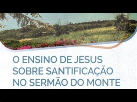 Lição 8 JOVENS O ensino de Jesus sobre santificação no Sermão do