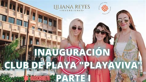 PLAYAVIVA TELCHAC BEACH CLUB INAUGURACION PARTE I YouTube