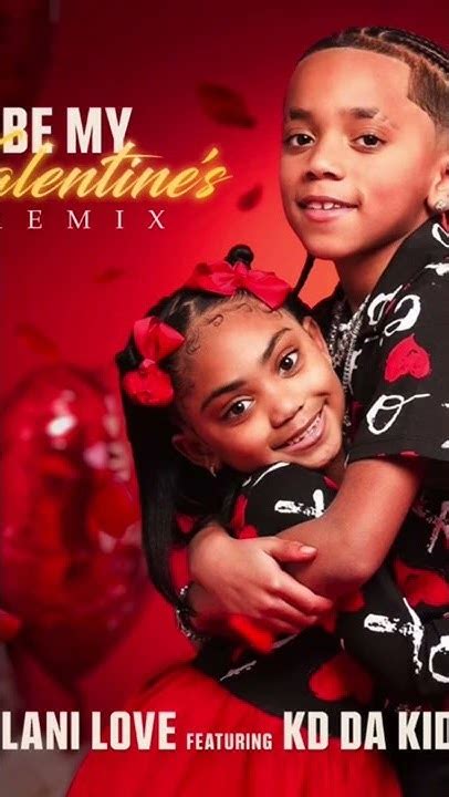 Lyrics For Lani Love X Kd Da Kid Be My Valentine Remix In The