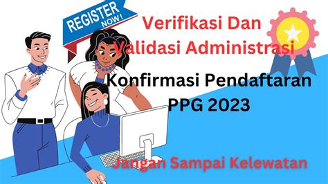 Cara Verifikasi Dan Validasi Adminstrasi Bagi Yang Lulus Ppg Dalam