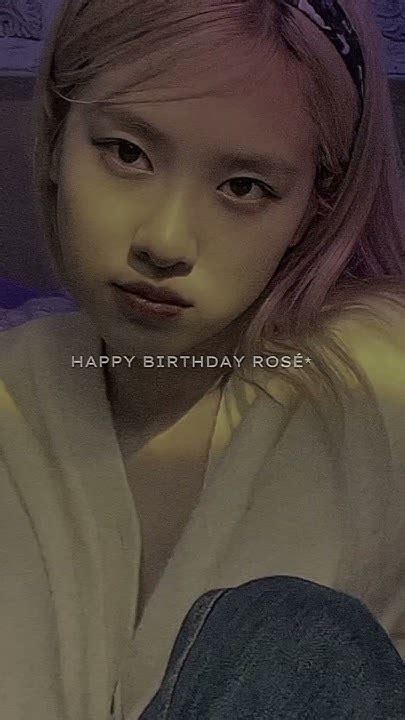 Happy Rosie Day 💖🥀🎂🕯️🎉🎊🎀🎁blackpink Rose Kpop Shorts Youtube