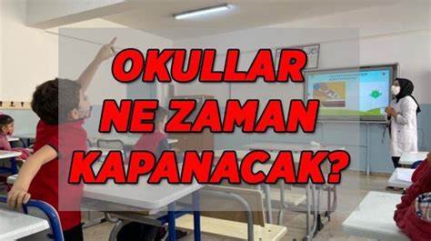 Okulların kapanış tarihi belli oldu Karneler ne zaman verilecek 2022