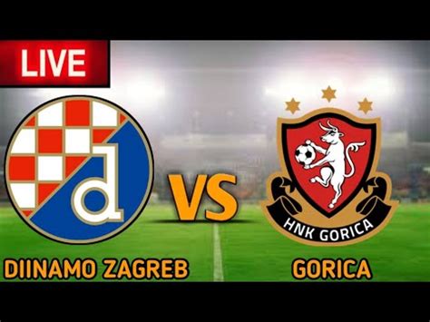 Dinamo Zagreb Vs Gorica Live Match Score YouTube