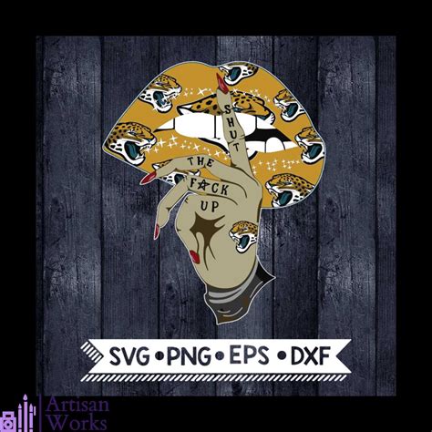 Jacksonville Jaguars Shut The Fuck Up Svg Cricut File Svg Inspire Uplift