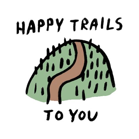 Happy Trails To You