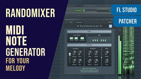 Generate Midi Notes For Your Melody Fl Studio Patcher Randomixer