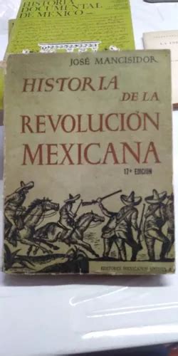 Historia De La Revolucion Mexicana Jose Mancisidor En Venta En Iztacalco Distrito Federal Por