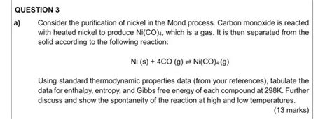 Solved Consider The Purification Of Nickel In The Mond Chegg