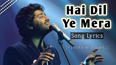 Hai Dil Ye Mera Lyrics Arijit Singh Hate Story Surveen