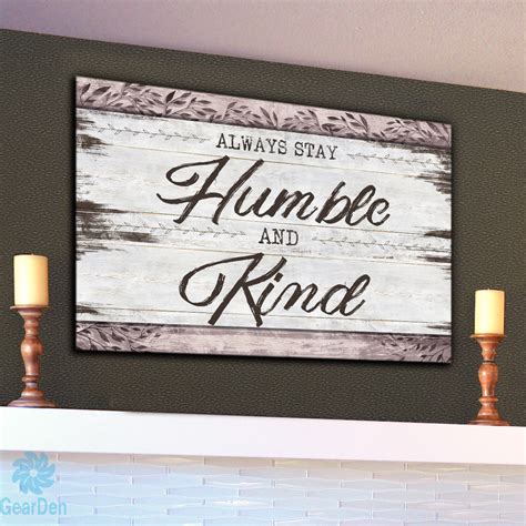 Always Stay Humble And Kind Premium Rustic Canvas Stay Humble