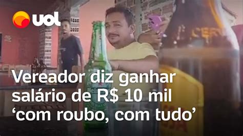 Vereador Diz Ganhar Sal Rio De R Mil Roubo Tudo No Rn