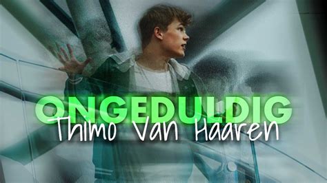 Thimo Van Haaren Ongeduldig Offici Le Video Youtube