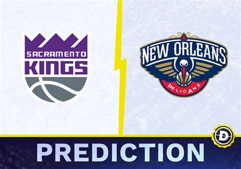 Sacramento Kings Vs New Orleans Pelicans Prediction Odds Nba Play In