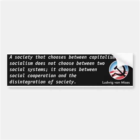 Choose Capitalism Or Socialism Von Mises Bumper Sticker Zazzle