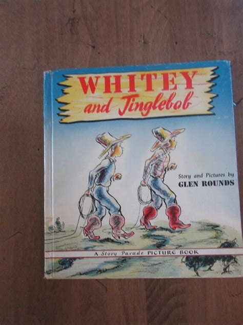 1st Edition 1946 Whitey And Jinglebob By Glen Rounds A Story Etsy