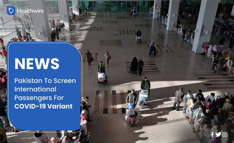 Pakistan To Screen International Passengers For Covid 19 Variant ...