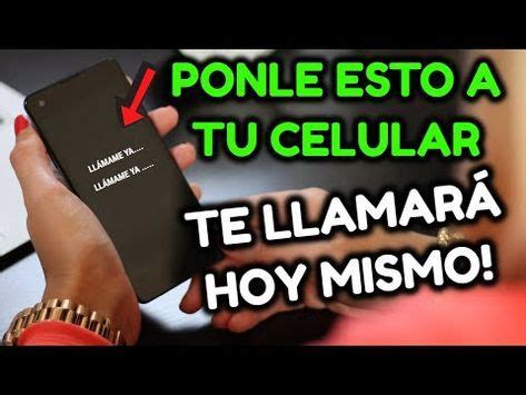 Te Llamar Hoy Mismo Ponle Esto A Tu Celular Hechizo De Amor