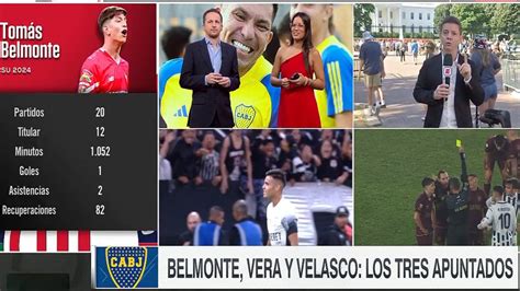 Belmonte Vera Y Velasco Los Apuntados Por Boca Juniors Para Reforzar