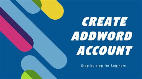 How To Create Google Adwords Account Addword For Beginners Youtube