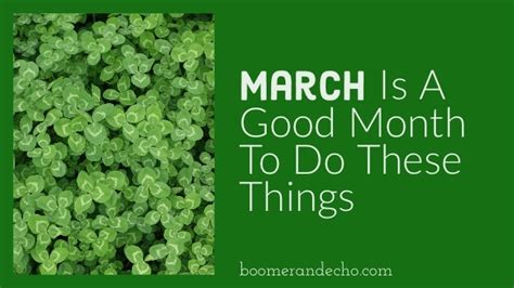 March Is A Good Month To Do These Things